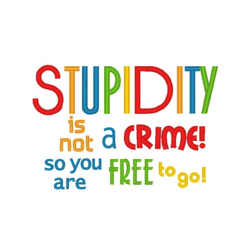 Stupidity Crime