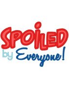 Spoiled By Everyone