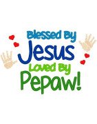 Blessed By Jesus, Pepaw