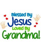 Blessed By Jesus, Grandma