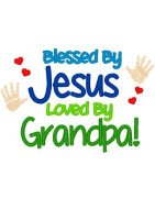 Blessed By Jesus, Grandpa