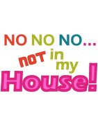 Not In My House