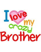 Love My Crazy Brother
