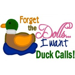 Forget Dolls I Want Duck Calls