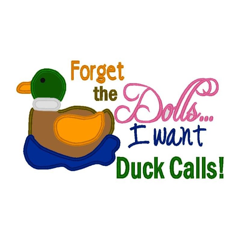 Forget Dolls I Want Duck Calls