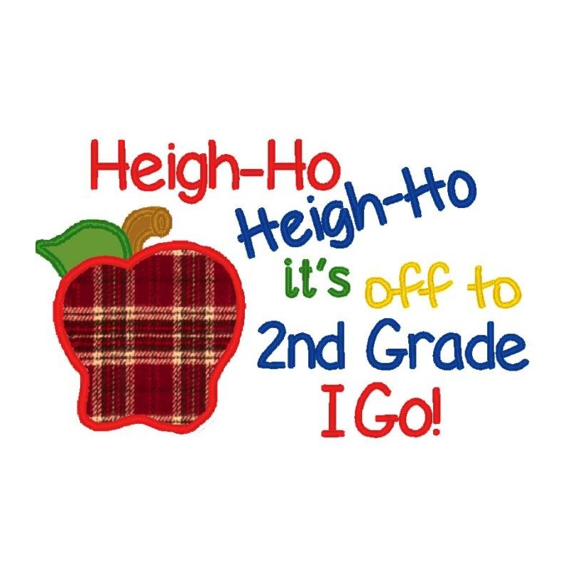 Heigh Ho Off To Second Grade I Go