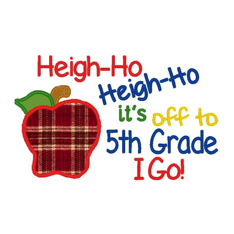 Heigh Ho Off To Fifth Grade I Go