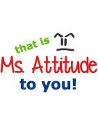 Ms. Attitude To You