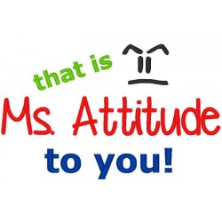 Ms. Attitude To You