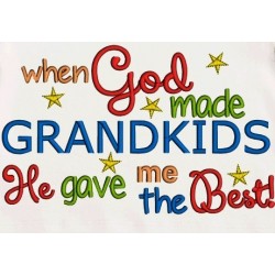 When God Made Grandkids - He Gave Me the Best