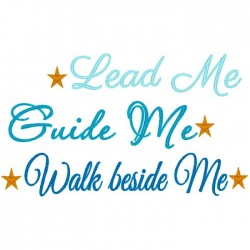 Lead Me, Guide Me, Walk...