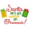 Santa's Ain't Got Nuttin' On Grammie