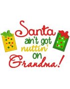Santa's Ain't Got Nuttin' On Grandma