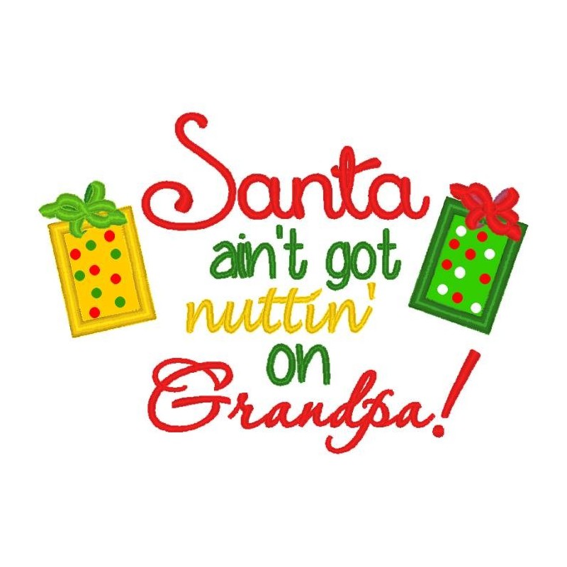 Santa's Ain't Got Nuttin' On Grandpa