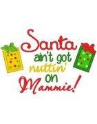 Santa's Ain't Got Nuttin' On  Mammie