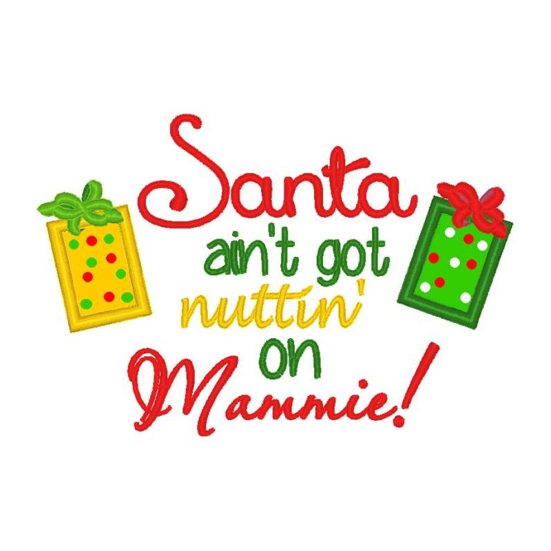 Santa's Ain't Got Nuttin' On  Mammie