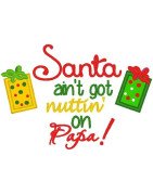 Santa Ain't Got Nuttin' On  Papa