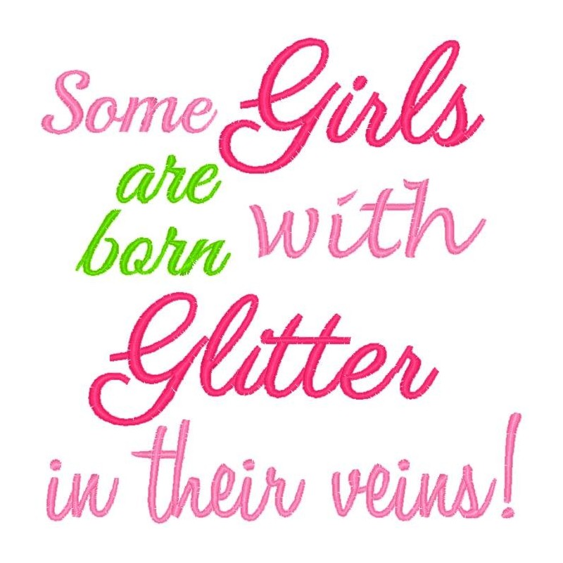 Some Girls are Born with Glitter in Their Veins