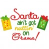 Santa Ain't Got Nuttin' On Grama