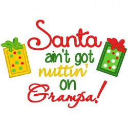 Santa Ain't Got Nuttin' On...