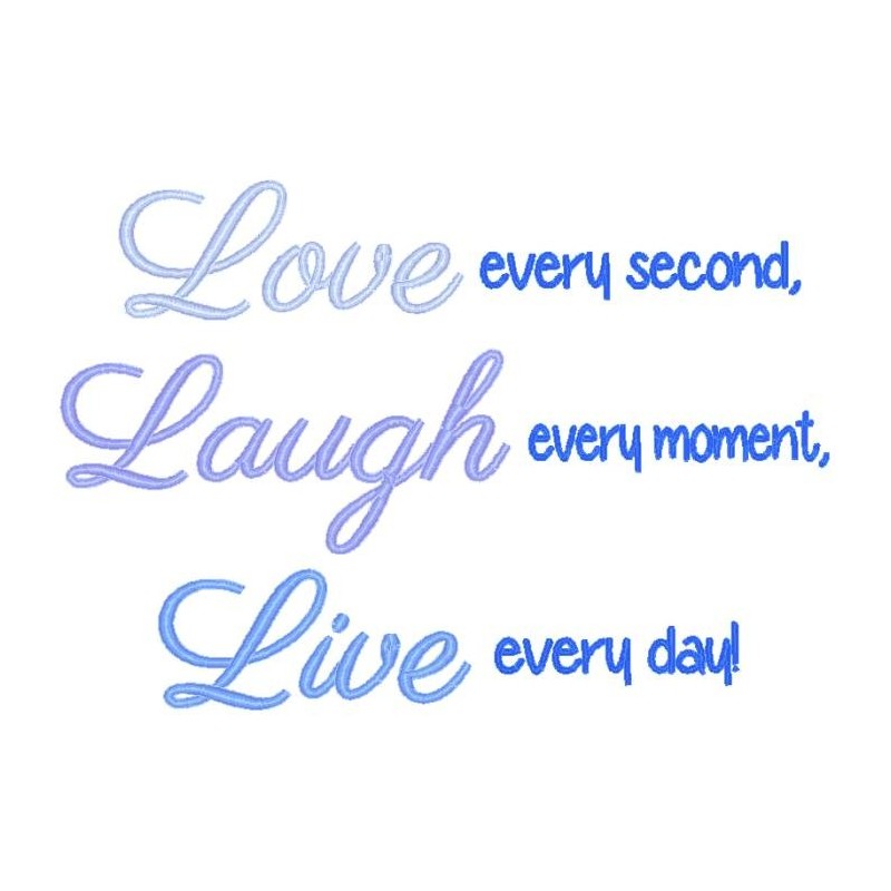 Live, Laugh, Love. . .