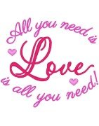 All You Need Is Love. . .Love is All You Need