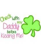 Check with Daddy before you kiss me!