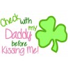 Check with Daddy before you kiss me!