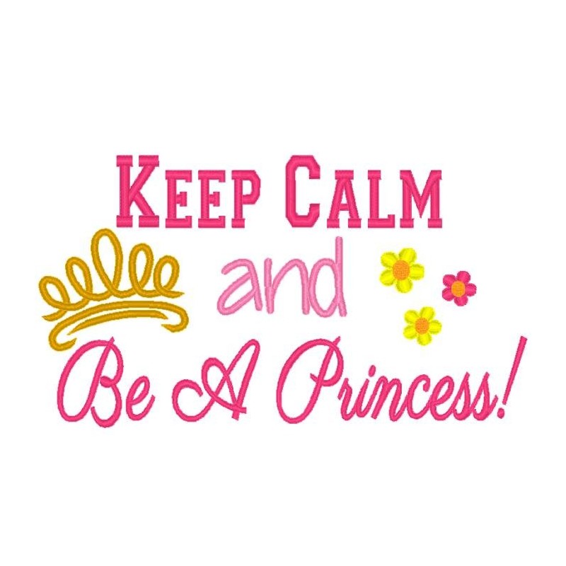 Keep Calm and Be a Princess!