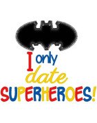 I Only Date Superheroes
