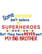 Some people believe in Superheroes - Never Met Big Brother