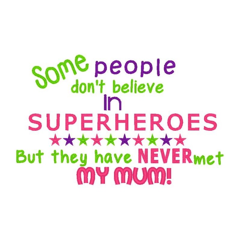 Some people believe in Superheroes - Never Met Mum