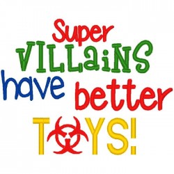 Super Villians Have Better...