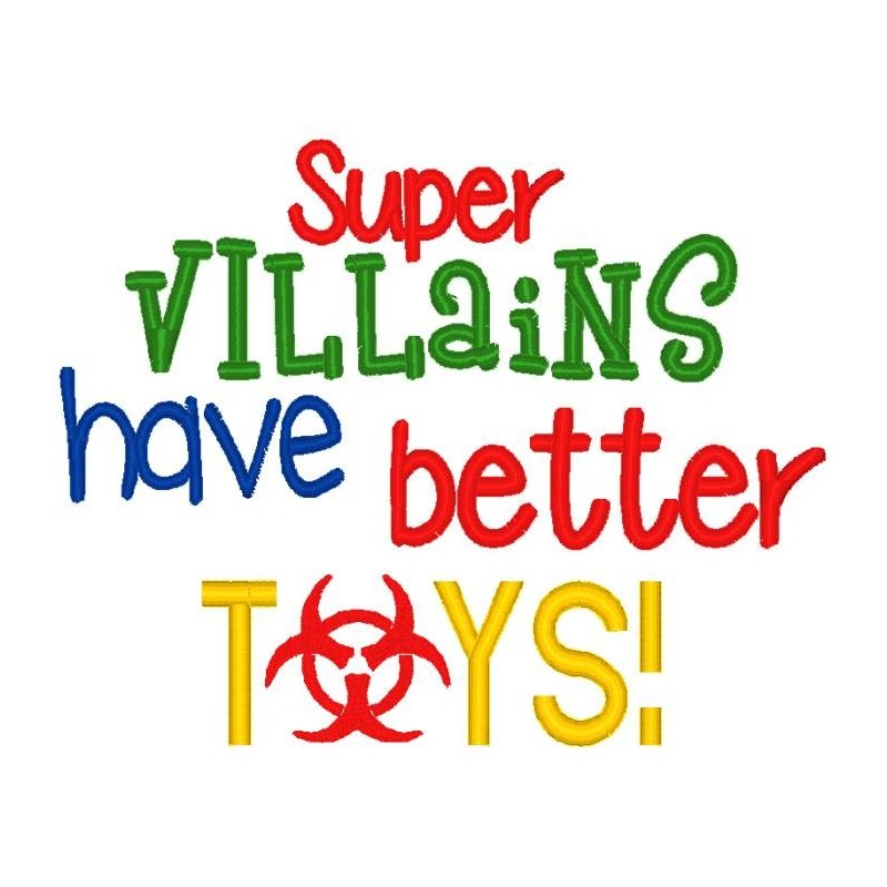 Super Villians Have Better Toys