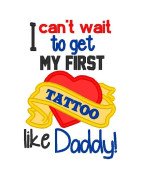 Can't Wait to Get My First Tattoo Like Daddy