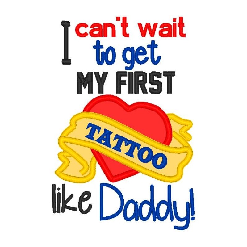 Can't Wait to Get My First Tattoo Like Daddy