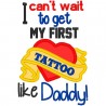 Can't Wait to Get My First Tattoo Like Daddy