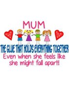 Mum- The Glue That Holds Everything Together.