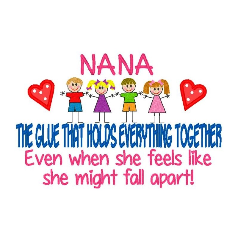 Nana- The Glue That Holds Everything Together.