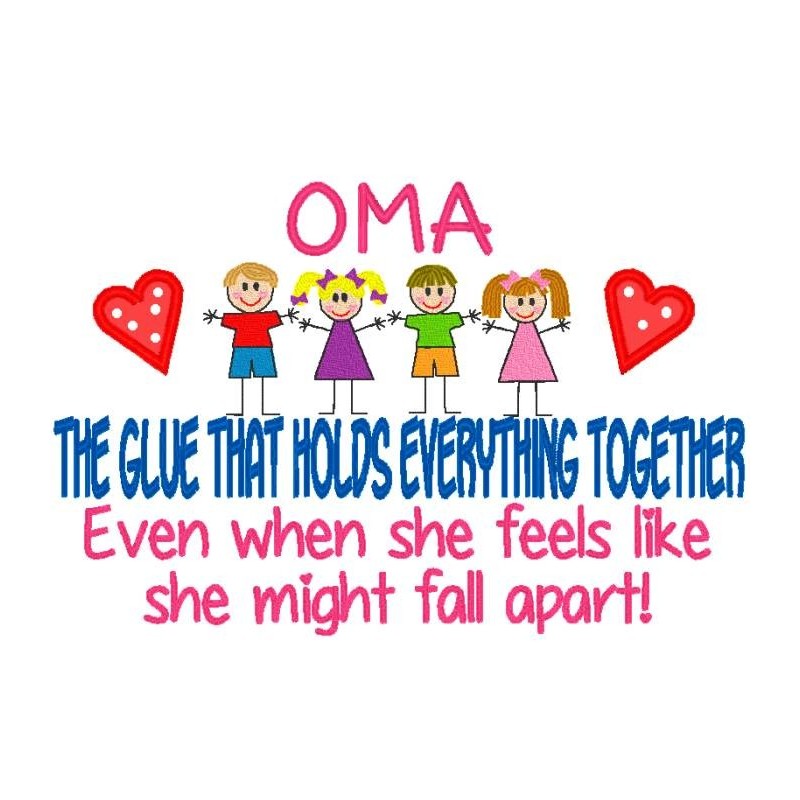 Oma- The Glue That Holds Everything Together.
