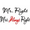 Mr. Right & Mrs. Always Right  Mega Hoop Design
