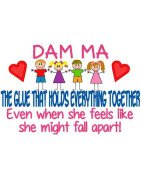 Dam Ma- The Glue That Holds Everything Together.