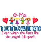 G-ma -  The Glue That Holds Everything Together.