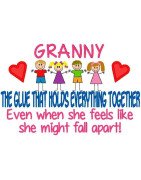 Granny  -  The Glue That Holds Everything Together.