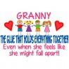 Granny  -  The Glue That Holds Everything Together.