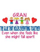 Gran  -  The Glue That Holds Everything Together.