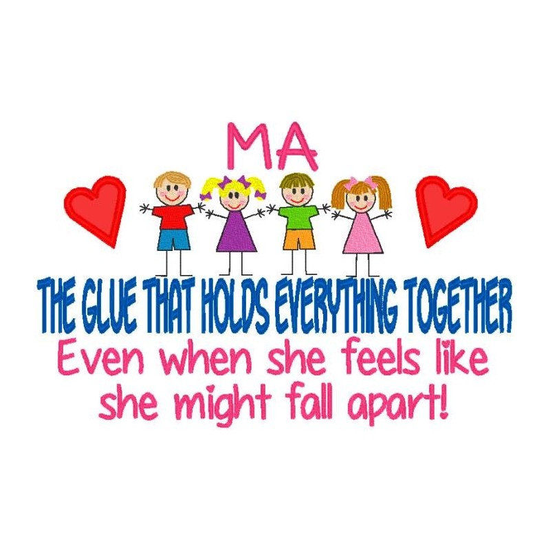 Ma  -  The Glue That Holds Everything Together.