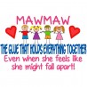 Mawmaw -  The Glue That Holds Everything Together.