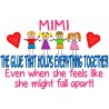 Mimi - The Glue That Holds Everything Together.