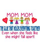Mom Mom - The Glue That Holds Everything Together.